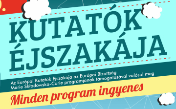 Rekordszámú program az idei Kutatók éjszakáján